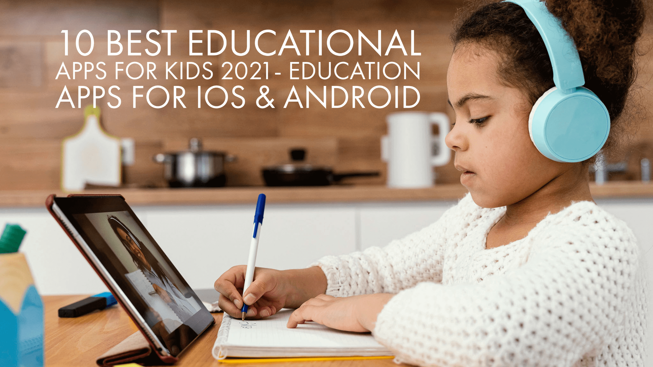 10 best educational apps for kids in 2021