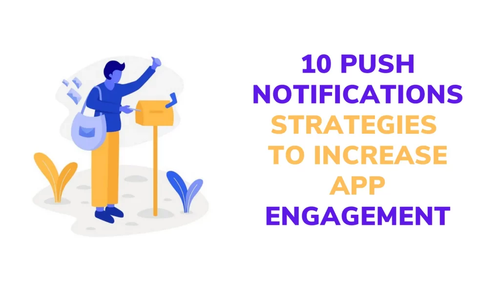 10-push-notifications-strategies-to-increase-app-engagement