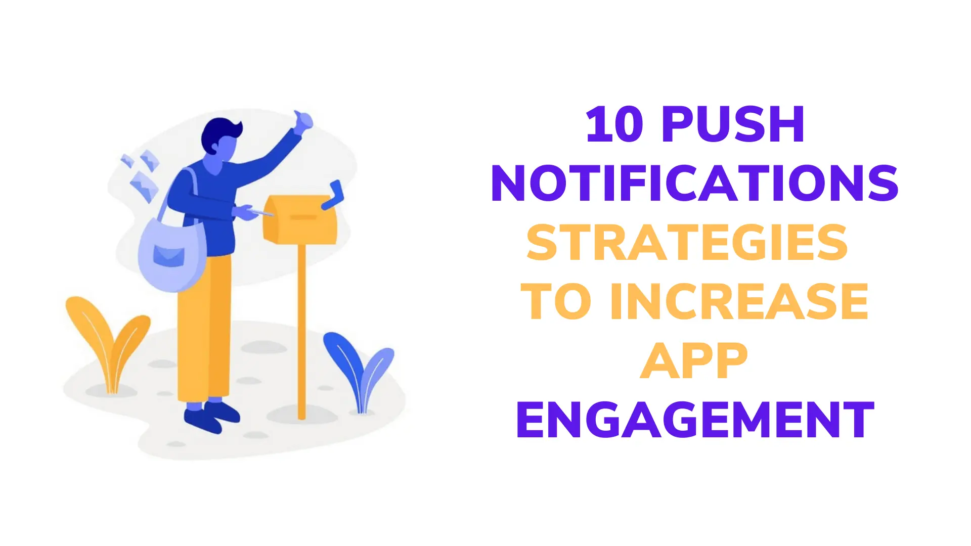 10-push-notifications-strategies-to-increase-app-engagement