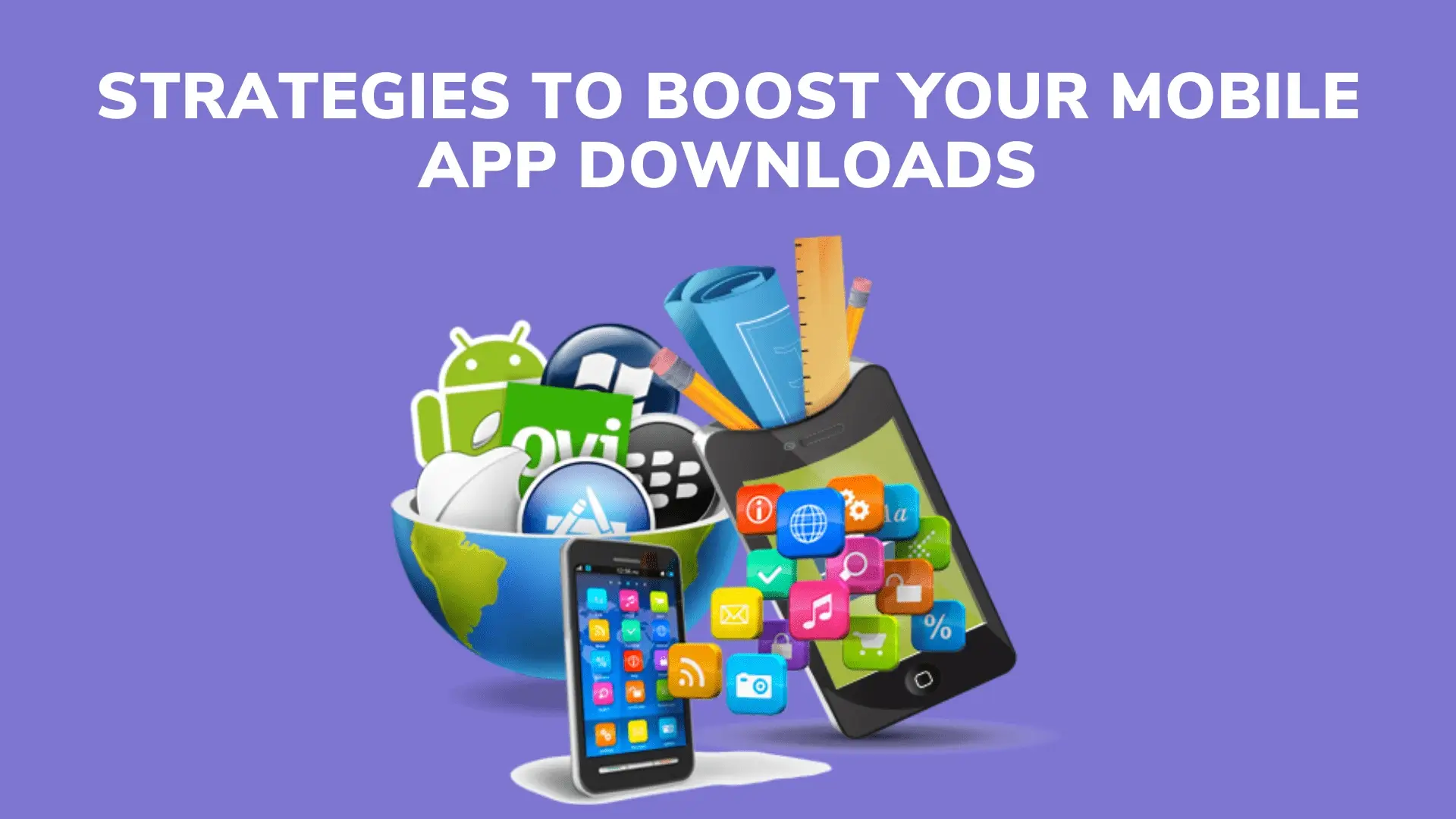 Strategies-To-Boost-Your-Mobile-App-Downloads