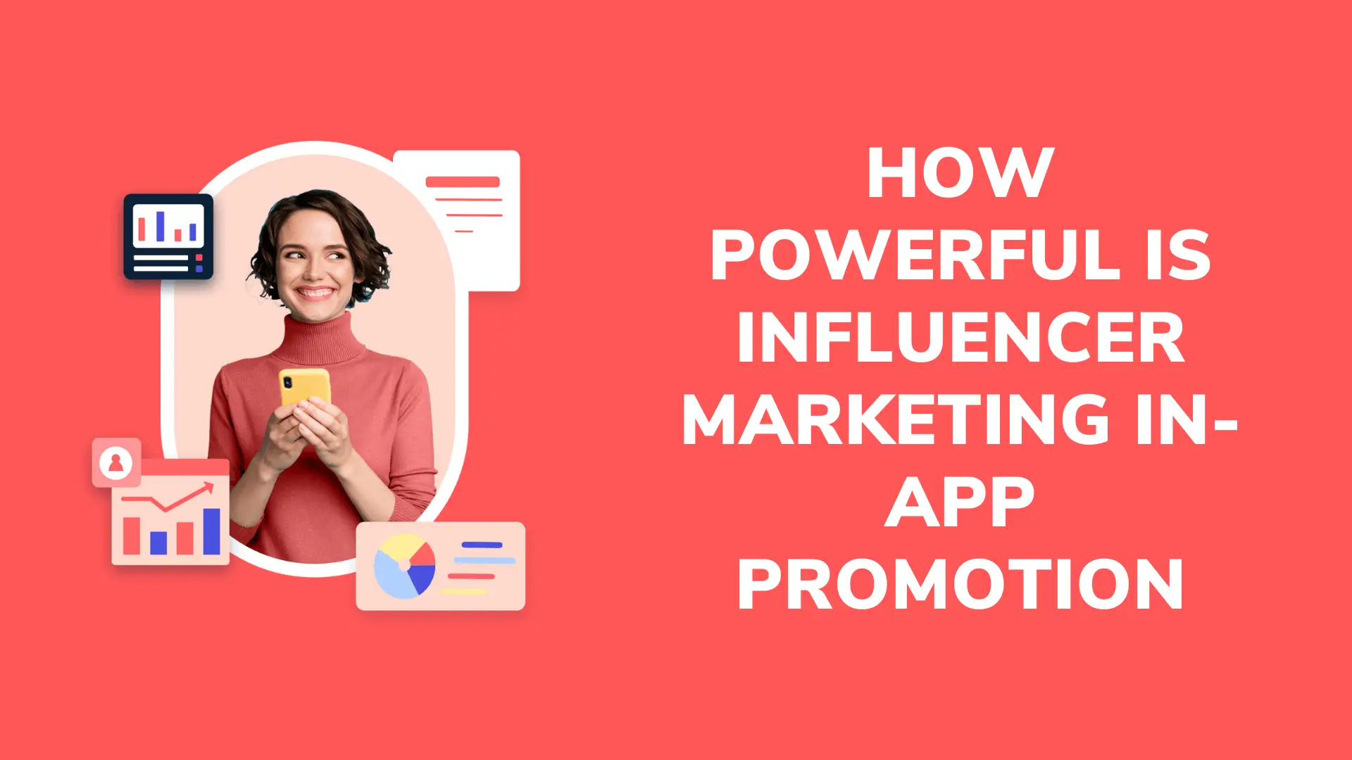 How-Powerful-is-Influencer-Marketing-in-app-promotion
