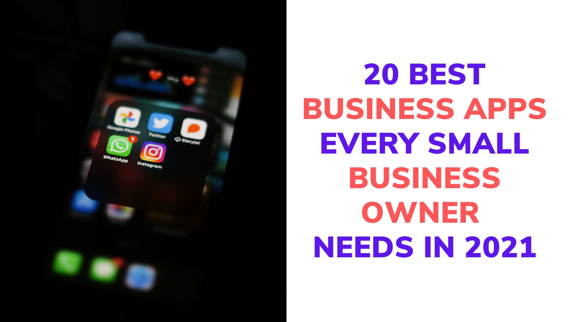 20 Best Business Apps Every Small Business Owner Needs In 2021