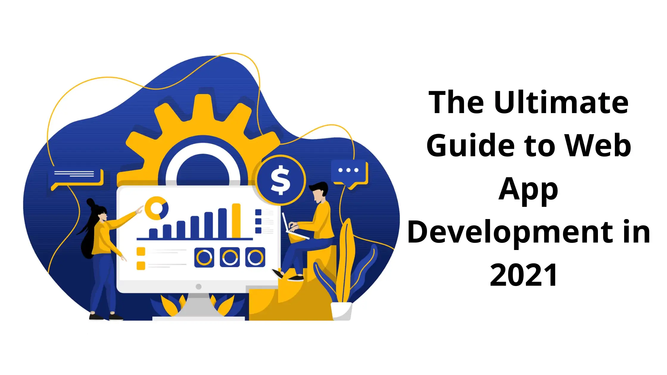 The-Ultimate-guide-to-web-app-development-in-2021