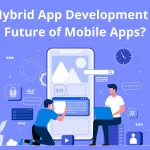 why hybrid app development is the future of mobile apps 2048x1152 1