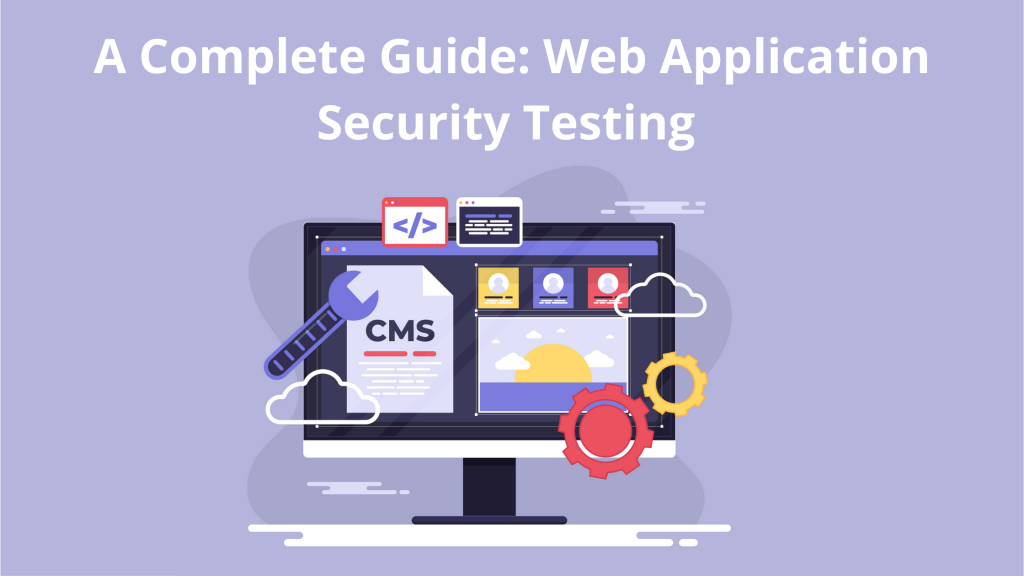 A Complete Guide: Web Application Security Testing