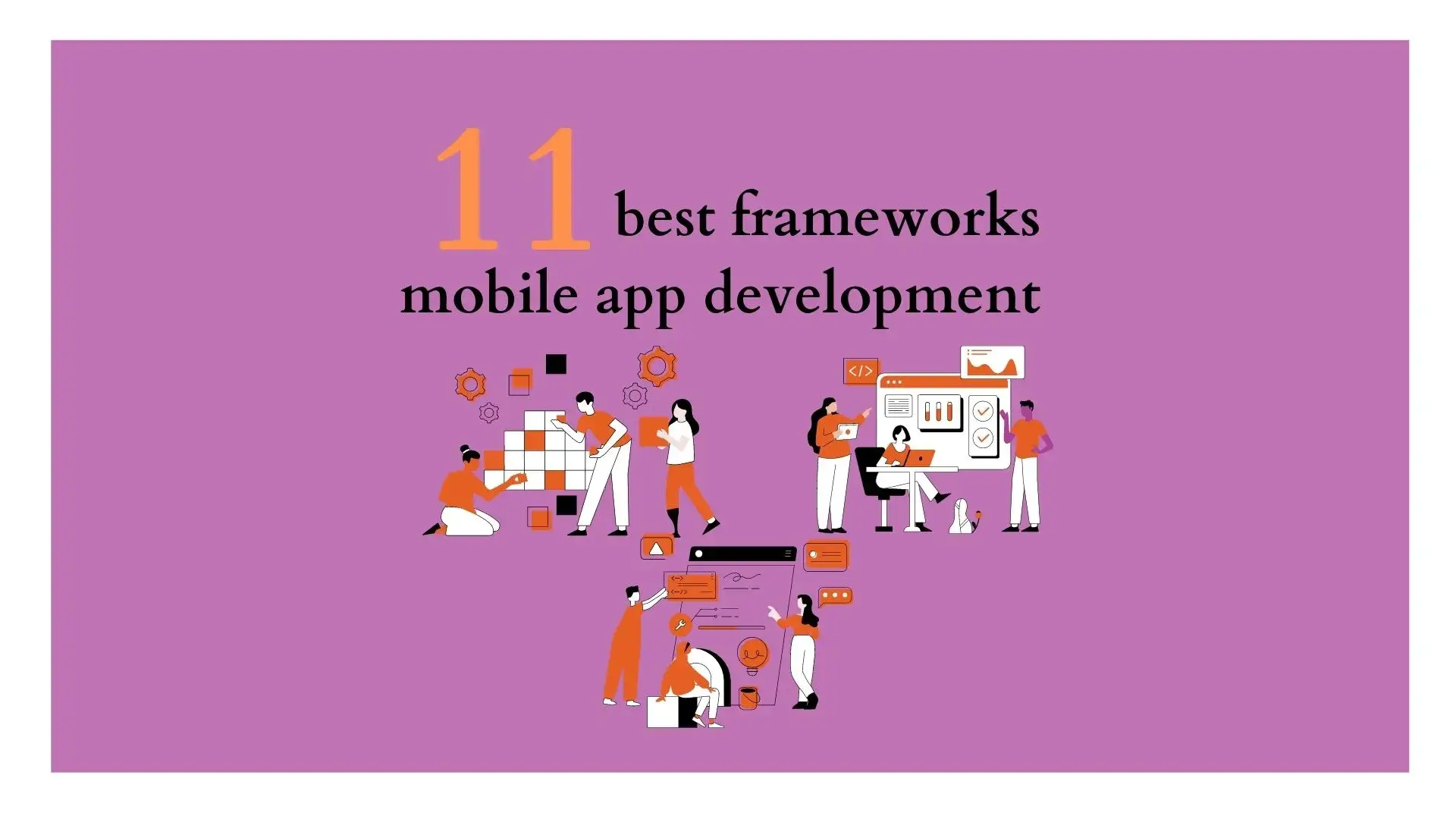 11 best framewqorks mobile app development