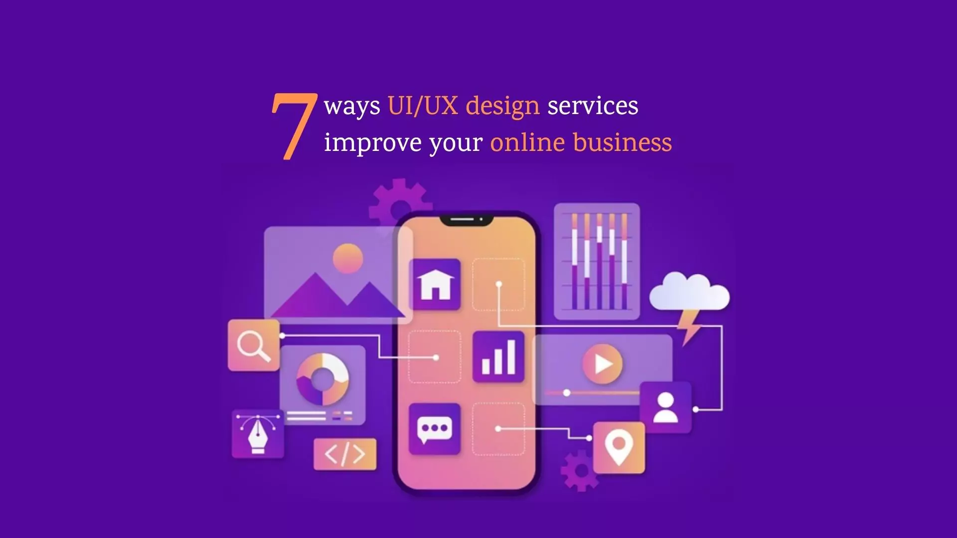 7ways UI/UX design services improve your online business