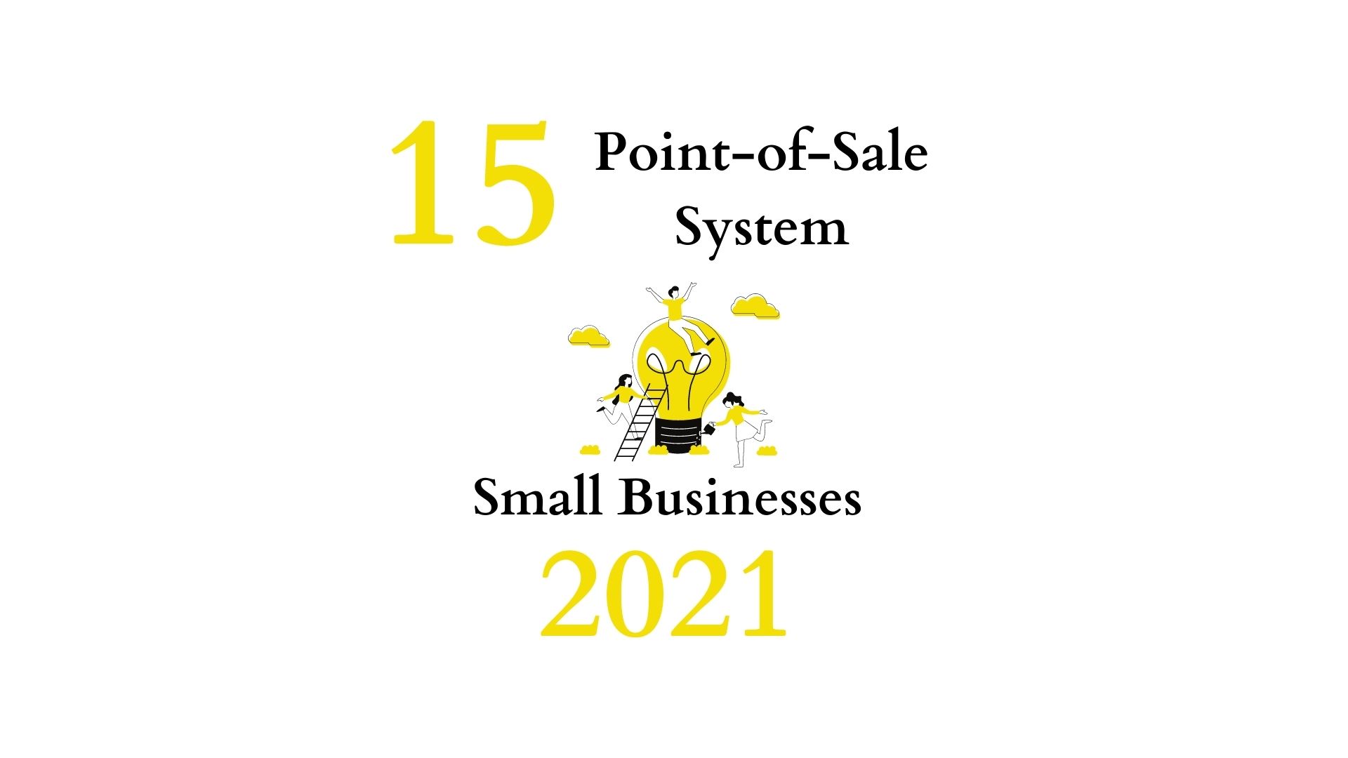 The Best 15 Point-of-Sale (POS) Systems for Small Businesses in 2022