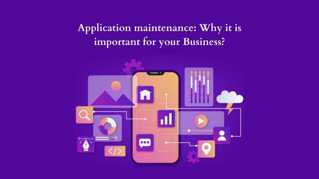 Application maintenance