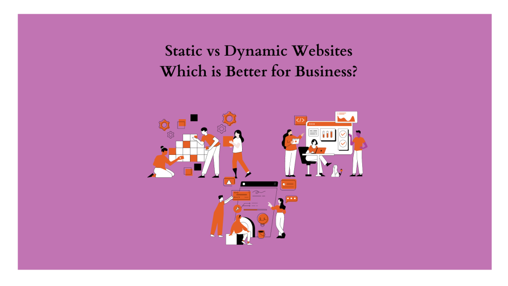 Static vs Dynamic Websites