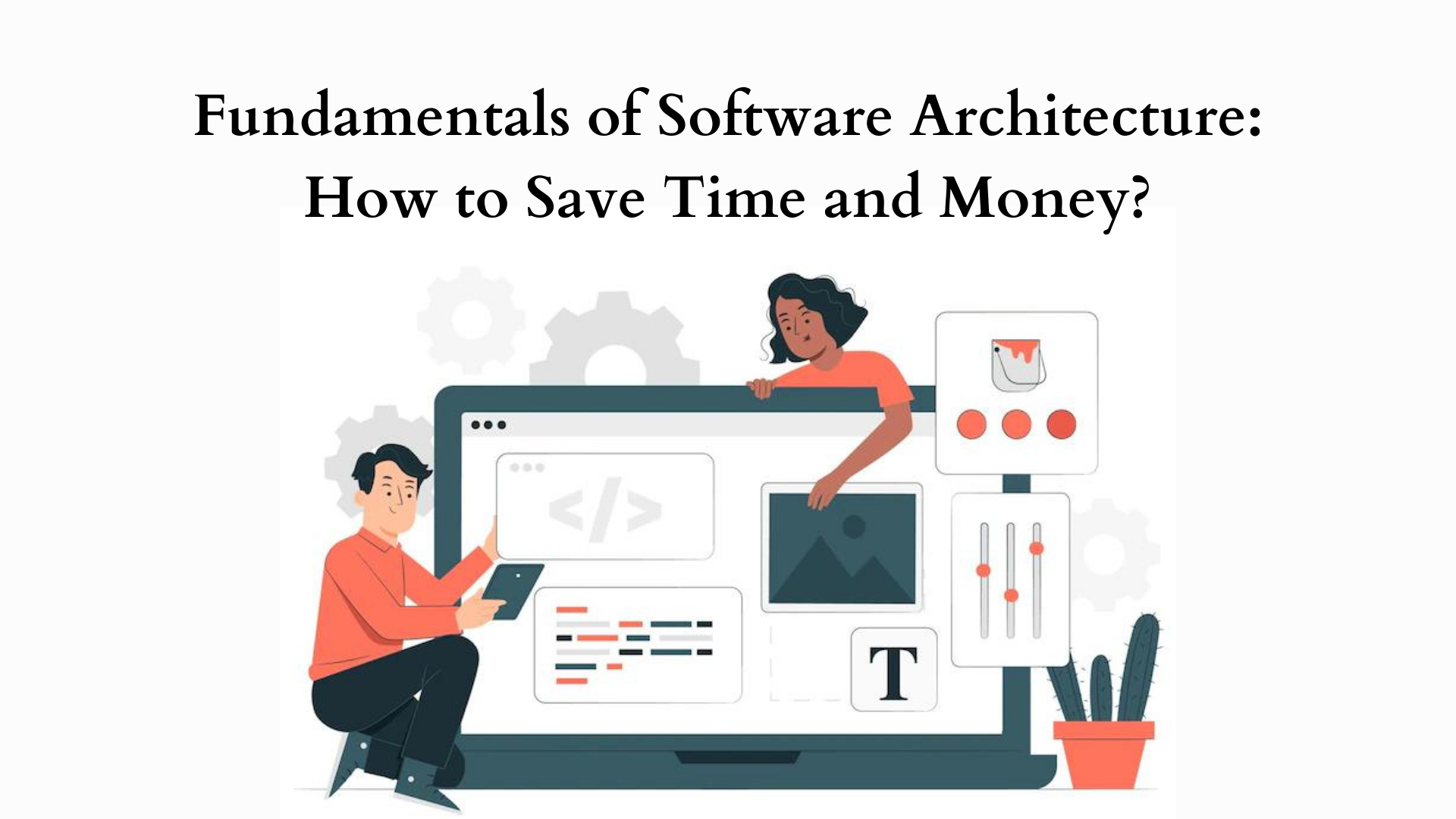 Fundamentals of Software Architecture: How to Save Time and Money?