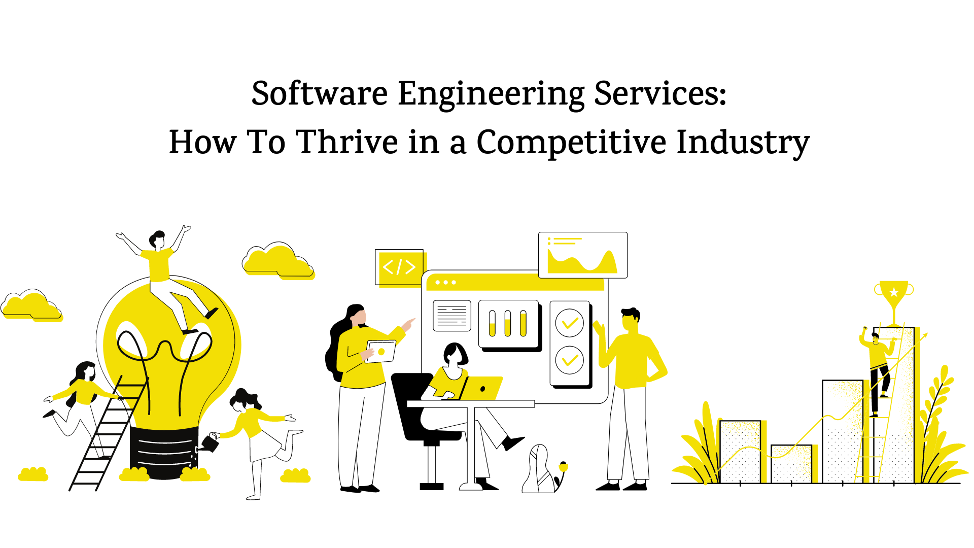 Software Engineering Services: How To Thrive in a Competitive Industry