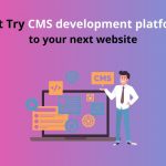 CMS development platforms