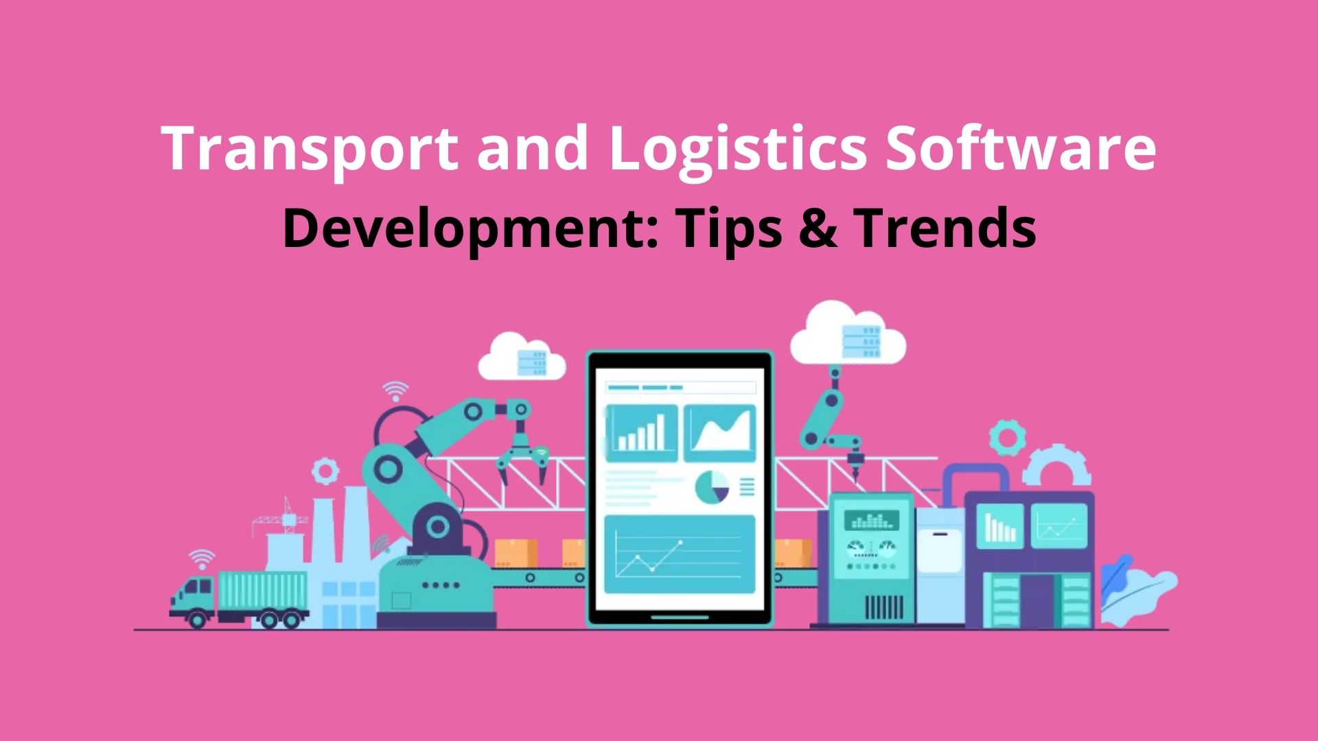 Design of Transport and Logistics software
