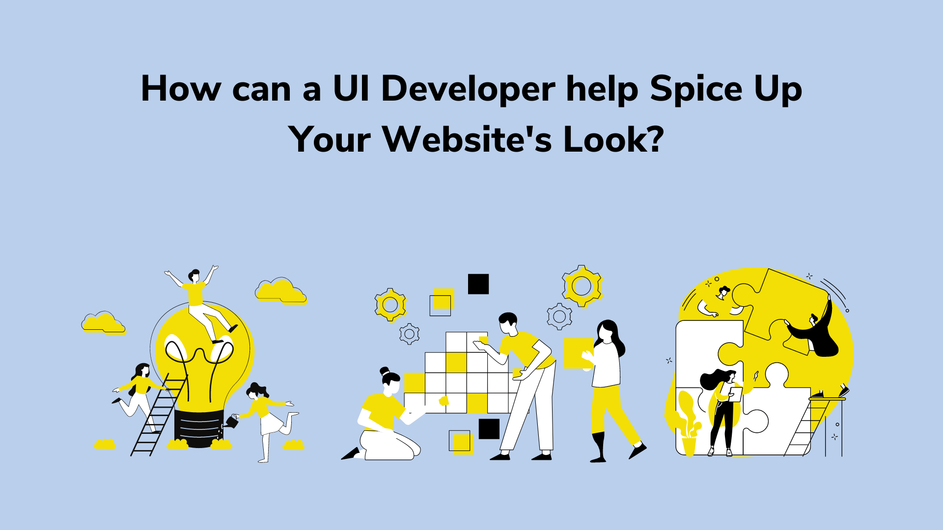 How can a UI Developer help Spice Up Your Website’s Look?