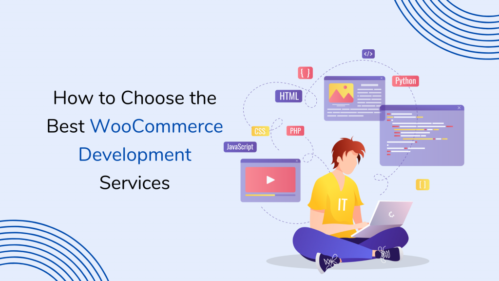 How To Choose The Best Woocommerce Development Services