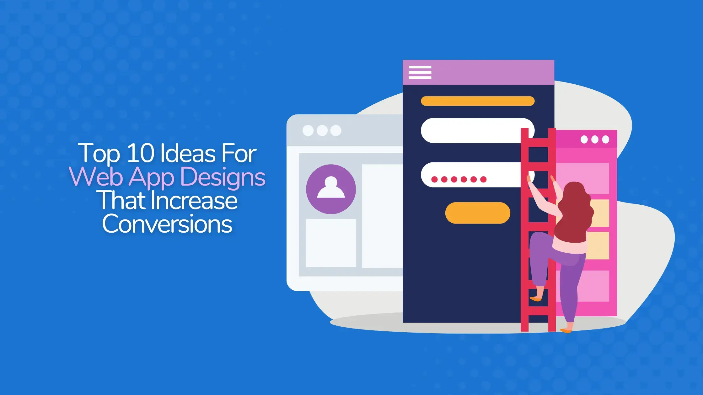 Top-10-Ideas-For-Web-App-Designs-That-Increase-Conversions