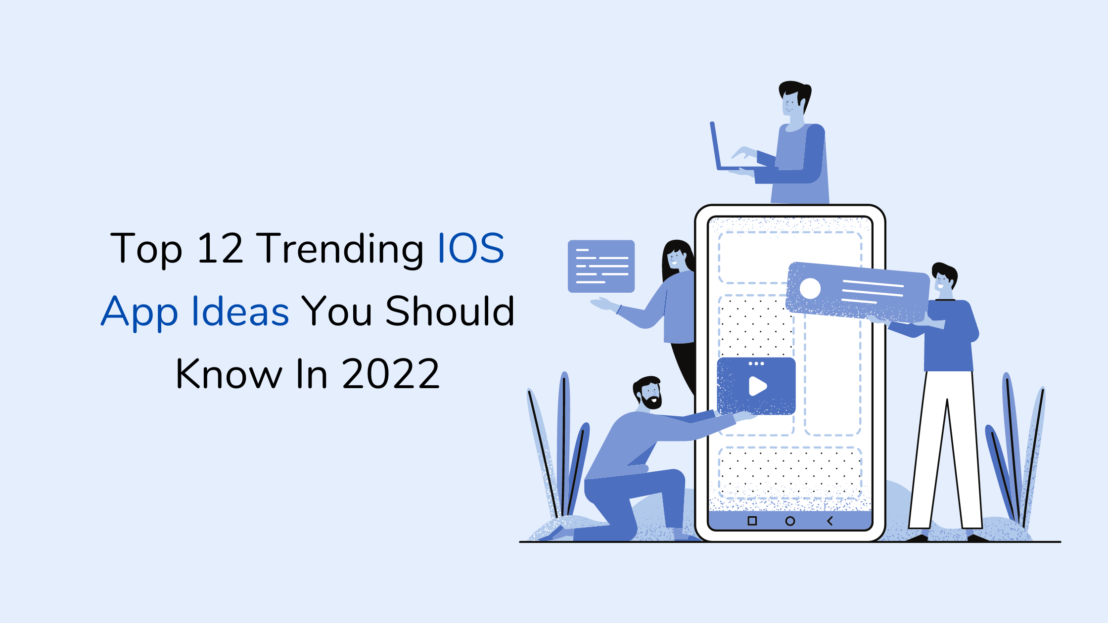 Top 12 Trending IOS App Ideas You Should Know