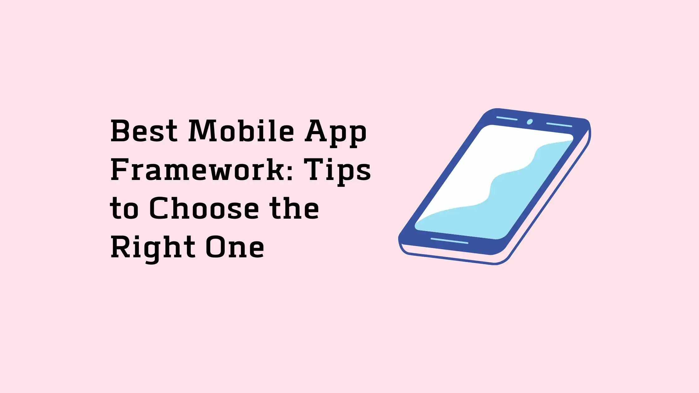 Best-Mobile-App-Framework-Tips-to-Choose-the-Right-One