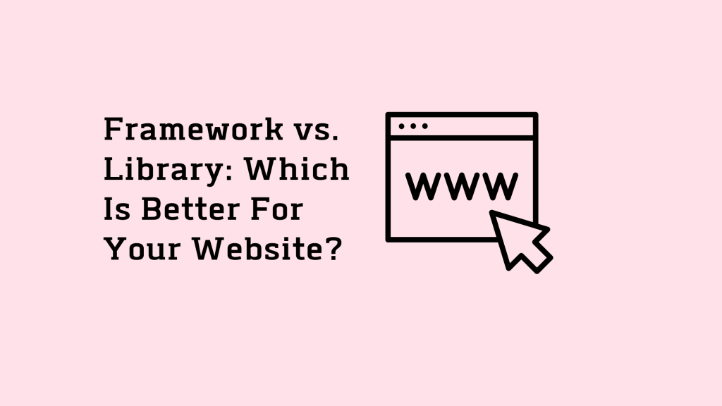 Framework vs library