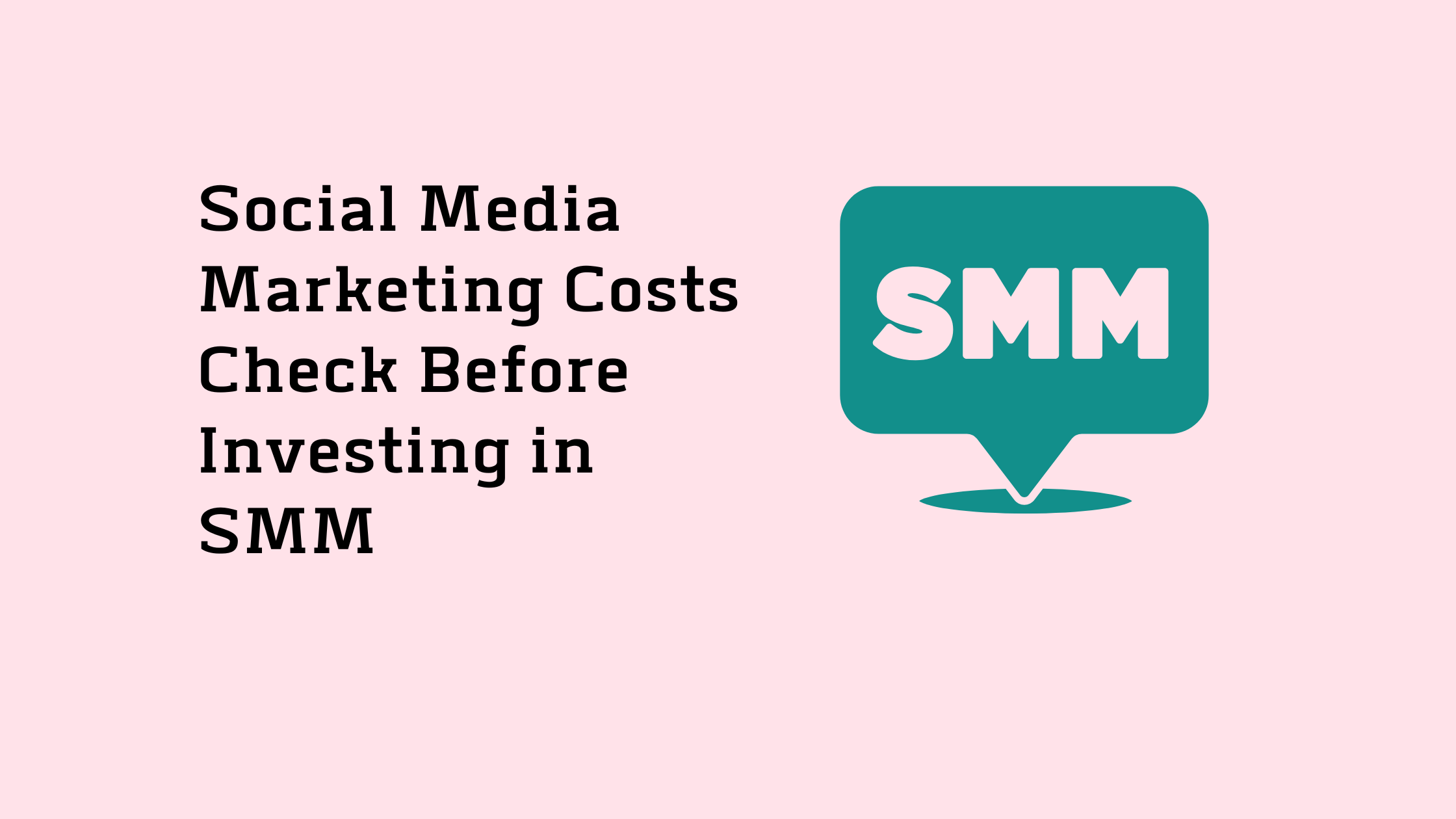 Social Media Marketing Costs Check Before Investing in SMM