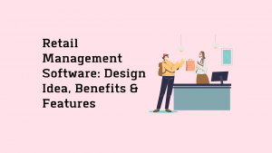 Retail management software design