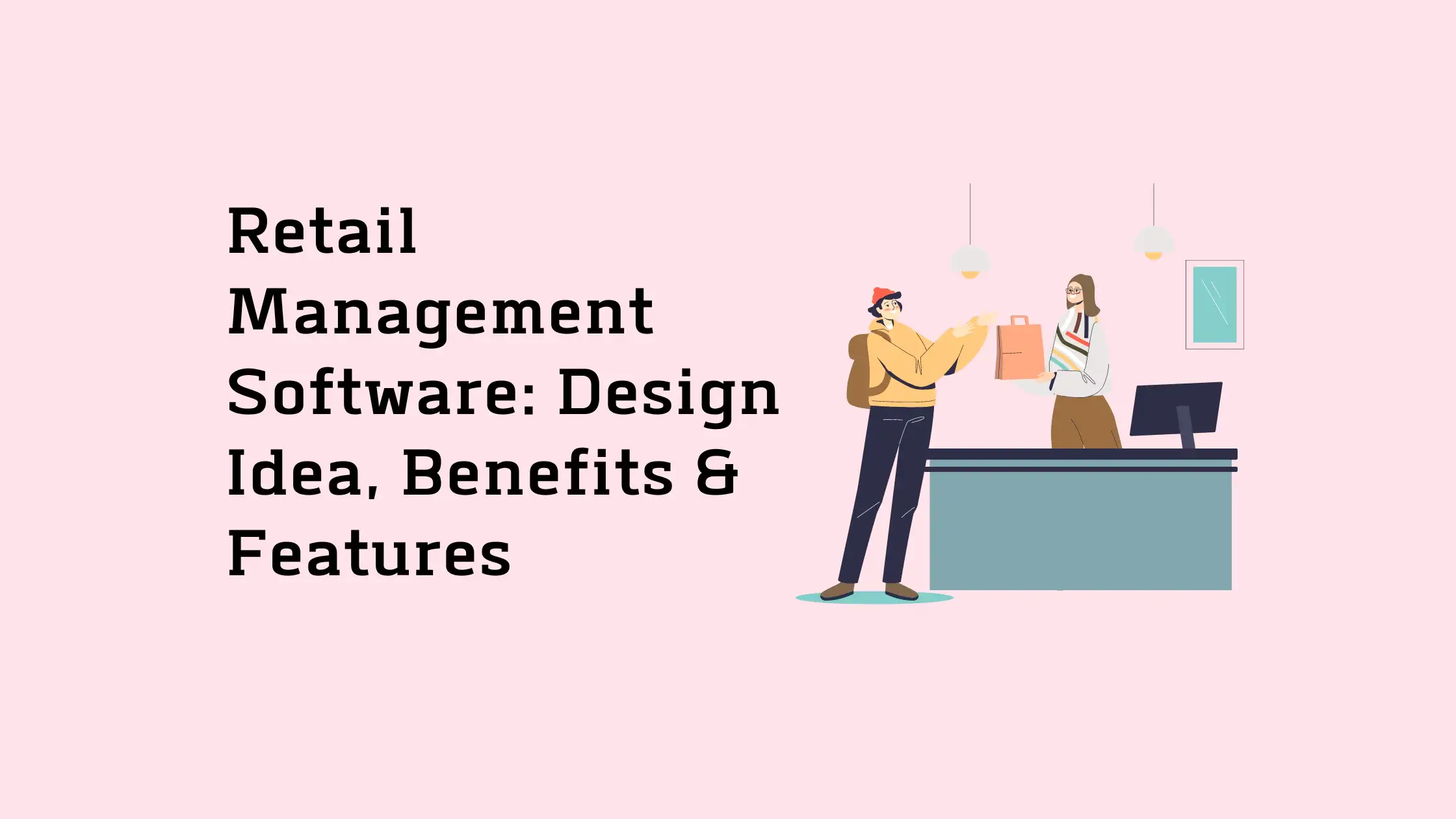 retail-management-software-design-idea-benefits-features
